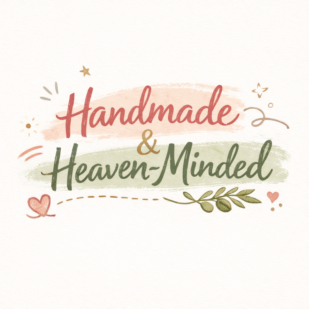 Handmade & Heaven-Minded